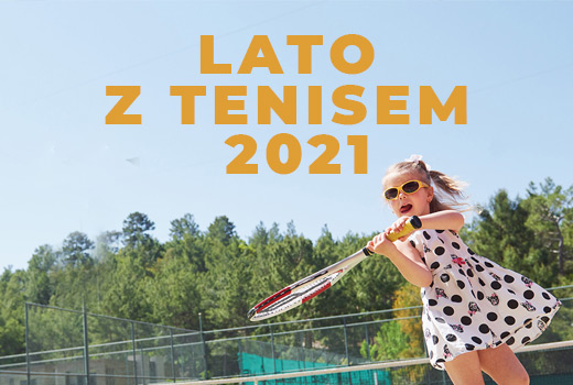 Lato z tenisem 2021